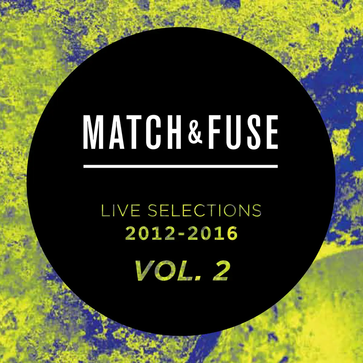 Match&Fuse Live Selections 2012–2016 Vol. 2 Artwork.